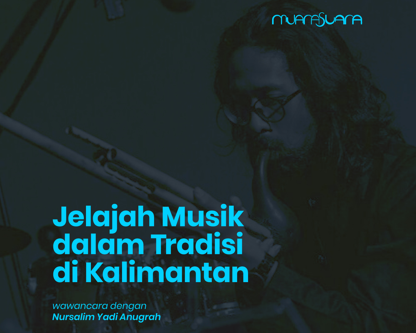 Jelajah Musik di Tradisi Kalimantan
